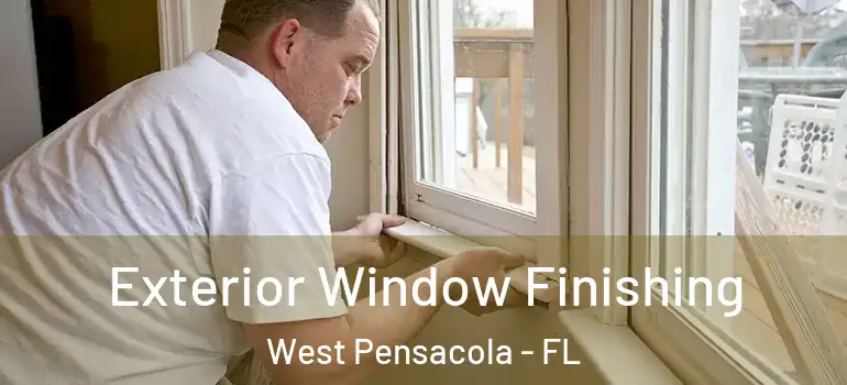 Exterior Window Finishing West Pensacola - FL
